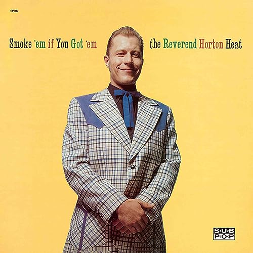 Reverend Horton Heat/Smoke'Em If You Got'Em@Import-Eu@Smoke'Em If You Got'Em