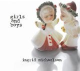 Ingrid Michaelson/Girls & Boys