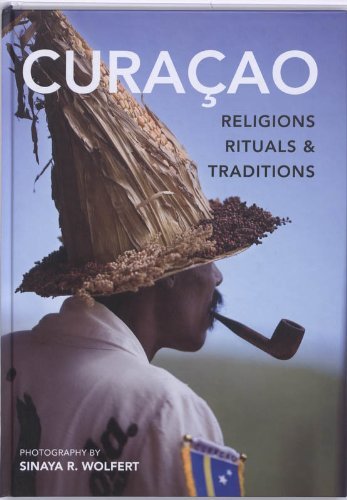 Sinaya R. Wolfert Curacao Religions Rituals & Traditions 