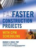 Murray Woolf Faster Construction Projects With Cpm Scheduling 