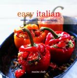 Maxine Clark Easy Italian Simple Recipes For Every Occasion 