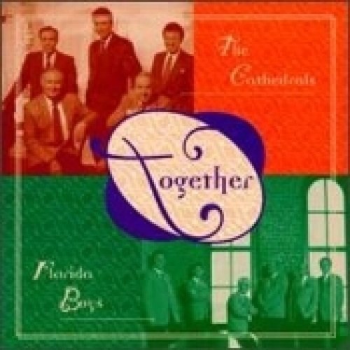 Cathedrals/Florida Boys/Together