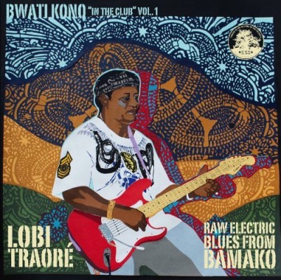 Lobi Traor/Vol. 1-Bwati Kono 'In The Club