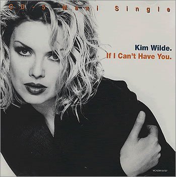 Kim Wilde/If I Can'T Have You