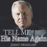 Jimmy Swaggart Tell Me His Name Again 