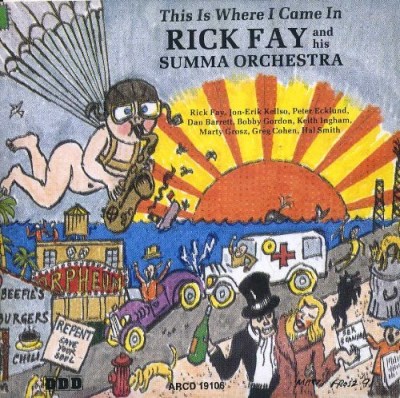 FAY,RICK AND HIS SUMMA ORCHESTRA/THIS IS WHERE I CAME IN