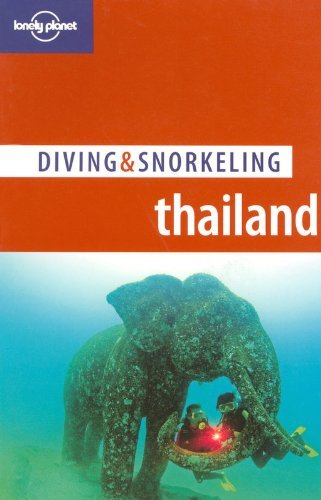 Tim Rock Lonely Planet Diving & Snorkeling Thailand 0002 Edition; 