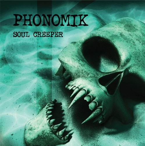 Phonomik/Soul Creeper