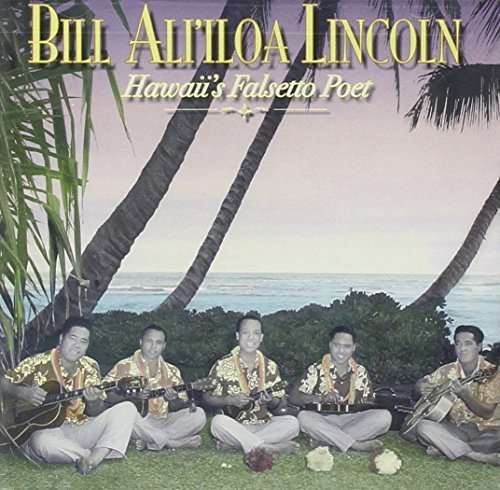 Bill Ali'Iloa Lincoln/Hawaii'A Falsetto Poet