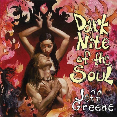 Jeff Greene/Dark Nite Of The Soul