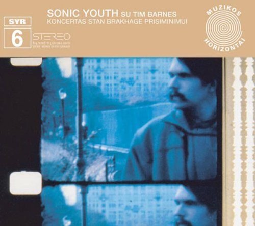 SONIC YOUTH/KONCERTAS STAN BRAKHAGE PRISIM