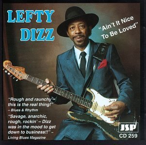 Lefty Dizz/Ain'T It Nice To Be Loved