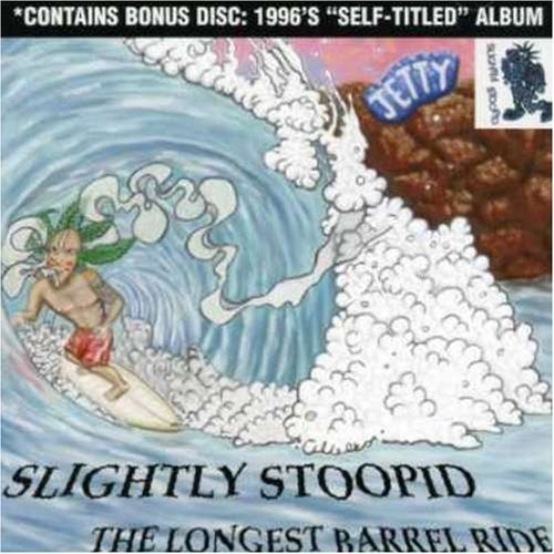 Slightly Stoopid/Longest Barrel Ride/Slightly S@Deluxe Ed.@2 Cd Set