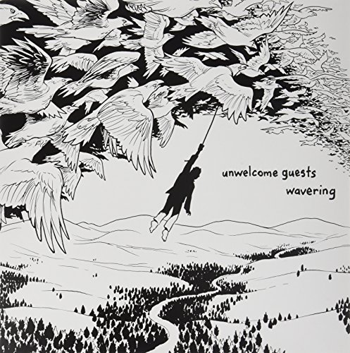 Unwelcome Guests/Wavering