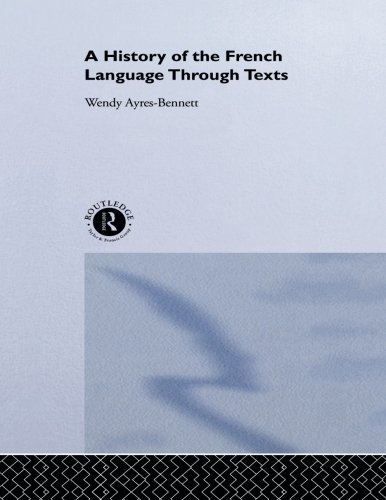 Wendy Ayres Bennett A History Of The French Language Through Texts 