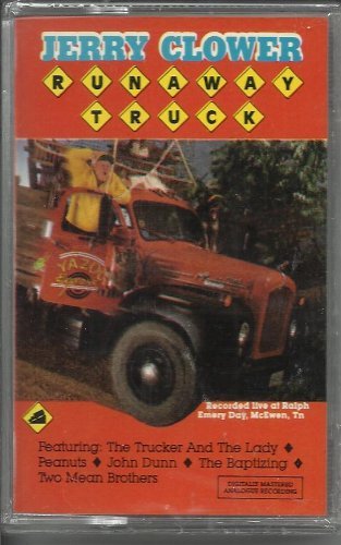 CLOWER,JERRY/RUNAWAY TRUCK
