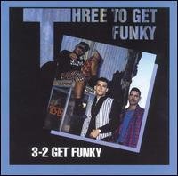 Three-Two Get Funky/3-2 Get Funky