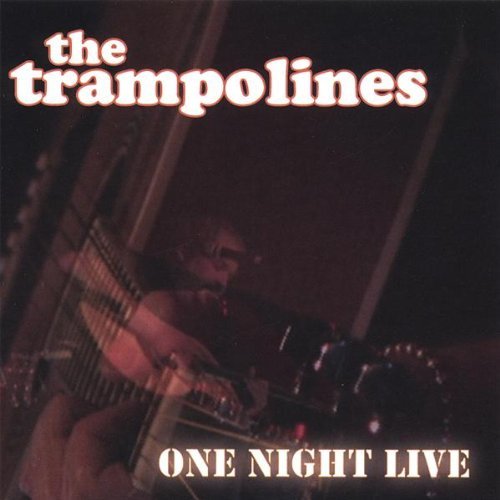 Trampolines/One Night Only