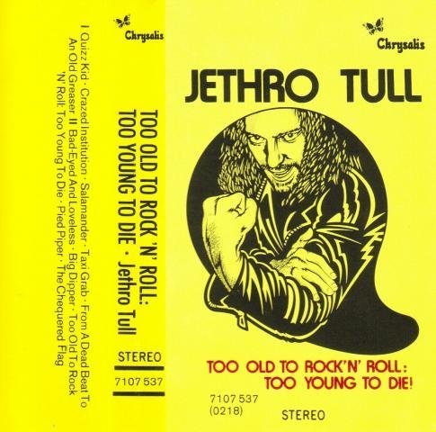 JETHRO TULL/TOO OLD TO ROCK 'N ROLL