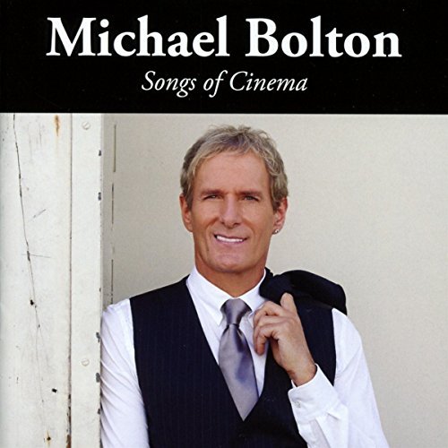Michael Bolton/Songs Of Cinema