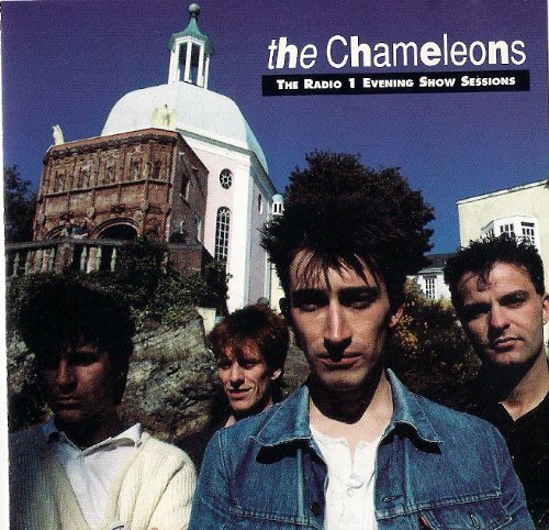 Chameleons Radio 1 Evening Show Sessions 