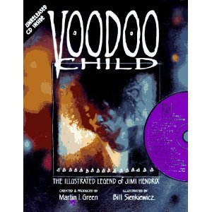 Martin I. Green Voodoo Child The Illustrated Legend Of Jimi Hendr 