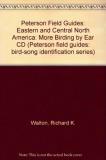 Peterson Field Guide More Eastern Central Birding By Ear 