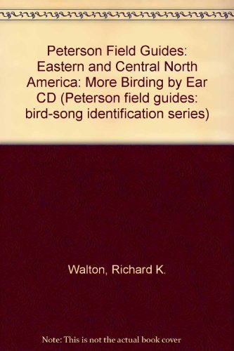 Peterson Field Guide More Eastern Central Birding By Ear 