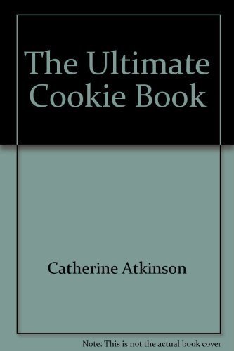 Catherine Atkinson The Ultimate Cookie Book 