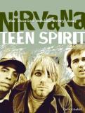 Chuck Crisafulli Nirvana Teen Spirit The Stories Behind Every Son 