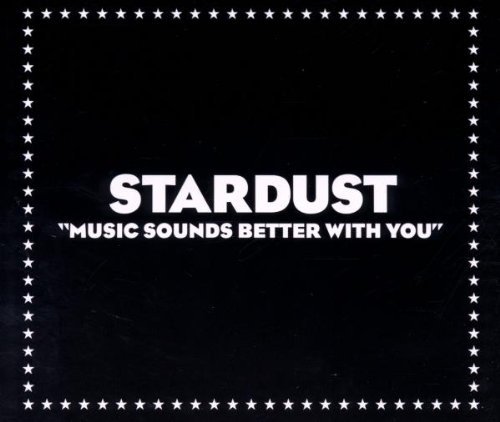 Stardust/Music Sounds Better With You [single-Cd]