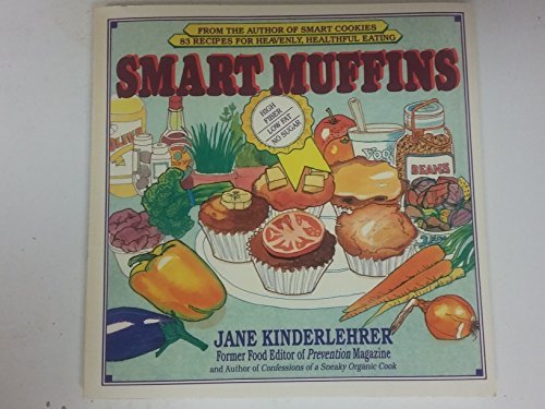 Kinderlehrer Jane Smart Muffins 83 Recipes For Heavenly Healthful 