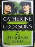 Catherine Cookson's The Wingless Bird 