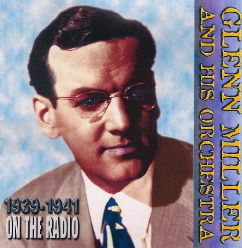 Glenn Miller On The Radio 