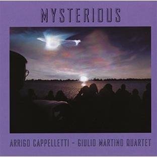 Arrigo & Giulio Ma Cappelletti/Mysterious