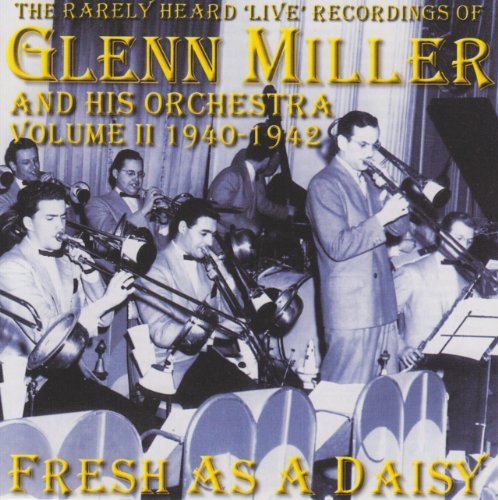 Glenn & His Orchestra Miller Fresh As A Daisy Rarely Heard 