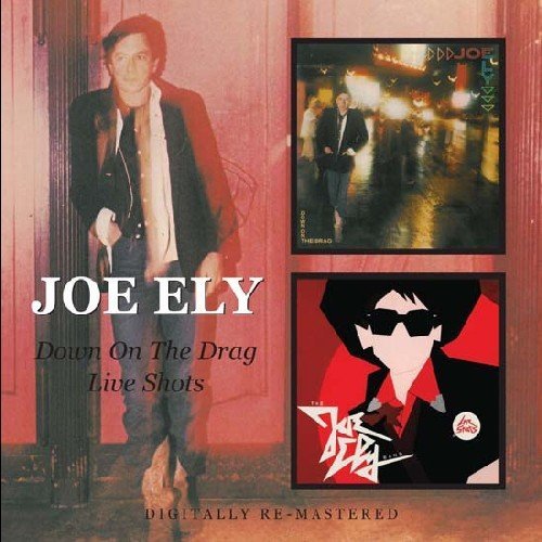 ELY,JOE/DOWN ON THE DRAG/LIVE SHOTS