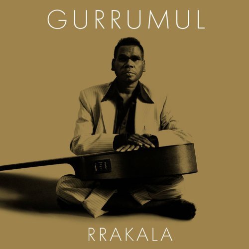 Gurrumul Rrakala Import Aus 