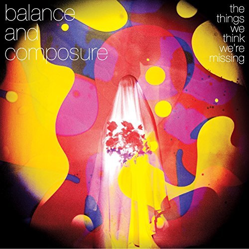 Balance & Composure/Things We Think We'Re Missing@Import-Gbr