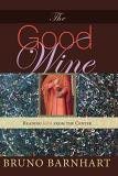 Bruno Barnhart The Good Wine 