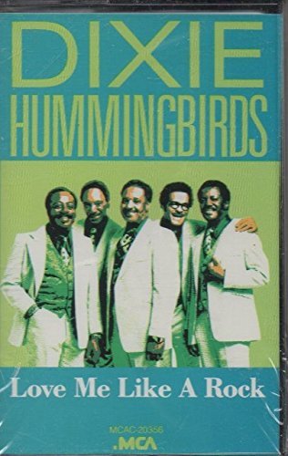 Dixie Hummingbirds/Love Me Like A Rock