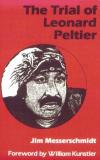 Jim Messerschmidt The Trial Of Leonard Peltier 