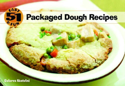 Dolores Kostelni 51 Fast & Fun Packaged Dough Recipes 