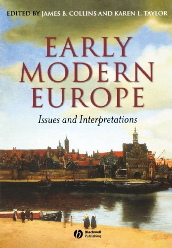 James B. Collins Early Modern Europe Issues And Interpretations 