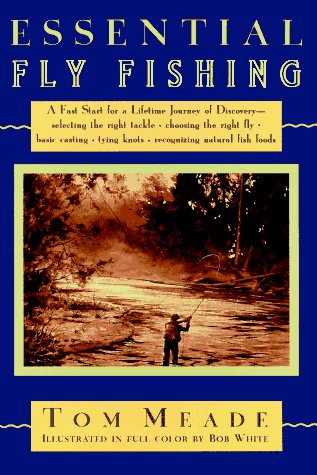 TOM MEADE/Essential Fly Fishing@Essential Fly Fishing