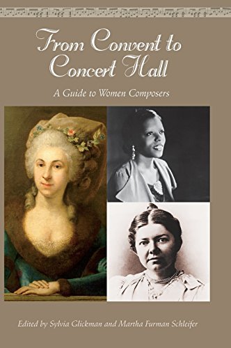 Martha F. Schleifer From Convent To Concert Hall A Guide To Women Composers 