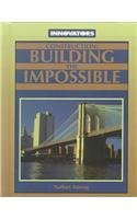 Nathan Aaseng Construction Building The Impossible 