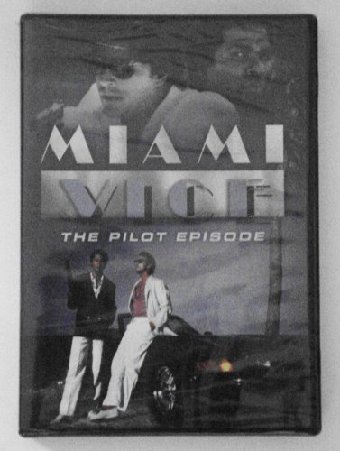 the Pilot Episode Miami Vice/Miami Vice, The Pilot Episode