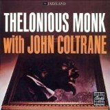 MONK/COLTRANE/Thelonious Monk With John Coltrane