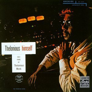 MONK,THELONIOUS/THELONIOUS HIMSELF